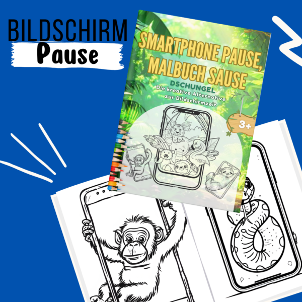 Smartphone Pause, Malbuch Sause: Das Ausmalbuch für digitale Pausen. Für Kinder ab 3 Jahren - 20 Dschungel Motive und Platz für eigene Kunstwerke.
