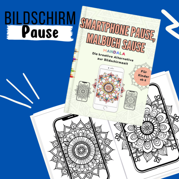 Smartphone Pause, Malbuch Sause - Mandala: Das Ausmalbuch für digitale Pausen. Für Grundschulkinder ab 6 Jahren- 30 Mandalas und Platz für eigene Kunstwerke